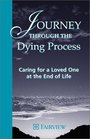 Journey through the Dying Process  Caring for a Loved one at the End of Life