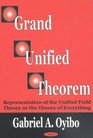 Grand Unified Theorem