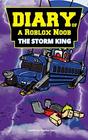 Diary of a Roblox Noob: The Storm King (Unofficial Roblox Story)