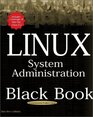 Linux System Administration Black Book The Definitive Guide to Deploying and Configuring the Leading Open Source Operating System