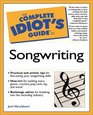 Complete Idiot's Guide to Songwriting