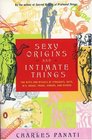 Sexy Origins and Intimate Things The Rites and Rituals of Straights Gays Bi'S Drags Trans Virgins and Others