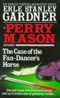 The Case of the Fan-Dancer's Horse (Perry Mason, Bk 29)