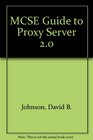 MCSE Guide to Microsoft  Proxy Server 20