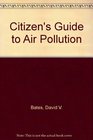 A citizen's guide to air pollution