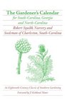 The Gardener's Calendar for South-Carolina, Georgia and North-Carolina