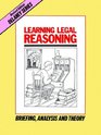 Learning Legal Reasoning Briefing Analysis and Theory