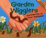 Garden Wigglers Earthworms In Your Backyard