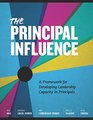 The Principal Influence A Framework for Developing Leadership Capacity in Principals