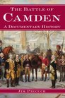 The Battle of Camden A Documentary History