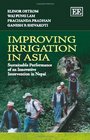 Improving Irrigation in Asia Sustainable Performance of an Innovative Intervention in Nepal