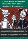 L Frank Baum's Complete Illustrated Oz Series (4 vol set): Wonderful Wizard, Marvellous Land, Ozma, Dorothy and the Wizard, Road, Emerald City, ... Complete Illustrated Oz Series (4 Volume Set)
