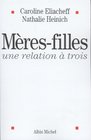 Mresfilles  Une relation  trois