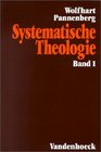 Systematische Theologie Studienausgabe / Wolfhart Pannenbergs Systematische Theologie