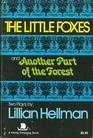 The Little Foxes and Another part of the Forest