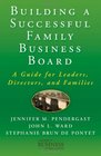 Building a Successful Family Business Board A Guide for Leaders Directors and Families