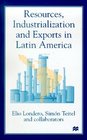 Resources Industrialization and Exports in Latin America