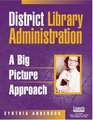 District Library Administration A Big Picture Approach