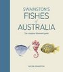 Swainston's Fishes of Australia The Complete Illustrated Guide