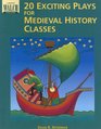 20 Exciting Plays for Medieval History Classes
