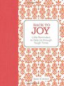 Back to Joy Little Reminders to Help Us through Tough Times