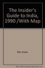 The Insider's Guide to India 1990 /With Map