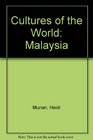 Cultures of the World Malaysia
