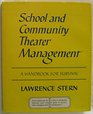 School and Community Theatre Management A Handbook for Survival
