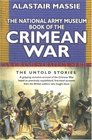 The National Army Museum Book of the Crimean War  The Untold Story