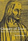 Gregory of Tours  History and Society in the Sixth Century