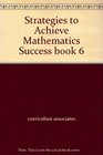 Strategies to Achieve Mathematics Success book 6