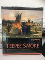 Teepee Smoke  A New Look Into the Life and Work of Joseph Henry Sharp