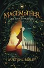 The Mage and the Magpie (Magemother) (Volume 1)