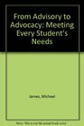 From Advisory to Advocacy Meeting Every Student's Needs