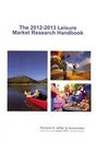 The 2012 Leisure Market Research Handbook Biannual