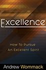 Excellence How to Pursue an Excellent Spirit