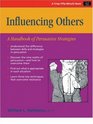 Influencing Others A Handbook of Persuasive Strategies