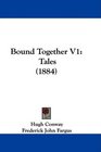 Bound Together V1 Tales