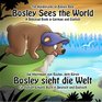 Bosley Sees the World A Dual Language Book in German and English