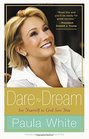 Dare to Dream: Understand God's Design for Your Life