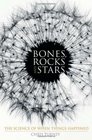 Bones Rocks and Stars The Science of When Things Happened