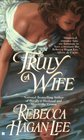 Truly a Wife (Free Fellows League, Bk 4)