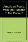 American Poets from the Puritans to the Present