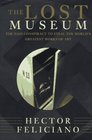 The Lost Museum The Nazi Conspiracy to Steal the World's Greatest Works of Art