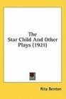 The Star Child And Other Plays