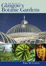 The Story of Glasgow's Botanic Gardens