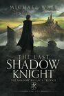 The Last Shadow Knight