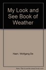 My Look and See Book of Weather