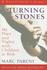 Turning Stones My Days and Nights with Children at Risk