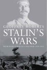 Stalin's Wars From World War to Cold War 19391953